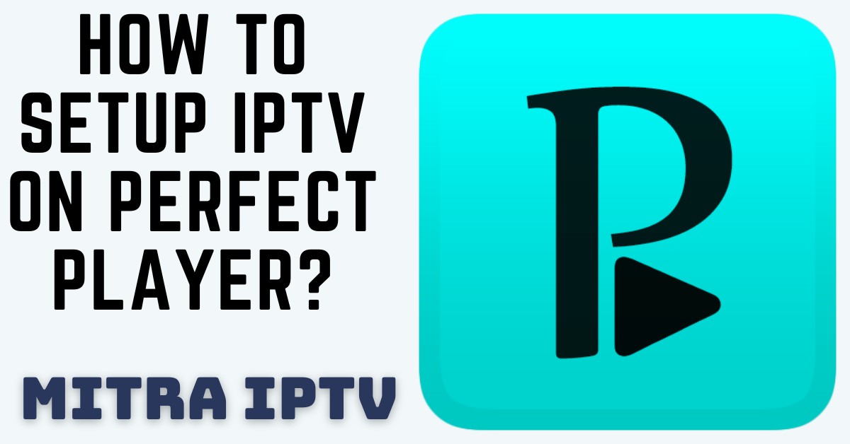 How to setup IPTV on Perfect Player 
